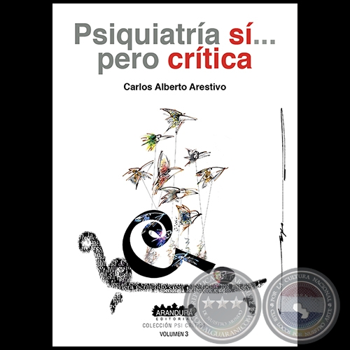 PSIQUIATRA S... PERO CRTICA - Autor: CARLOS ALBERTO ARESTIVO - Ao 2021